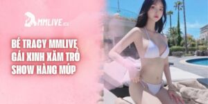 Bé Tracy Mmlive - Gái Xinh Xăm Trổ Show Hàng Múp